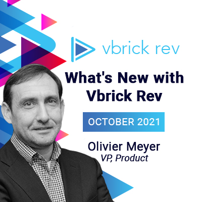 Image of Olivier Meyer, VP Product, "What's New with Vbrick Rev, October 2021"