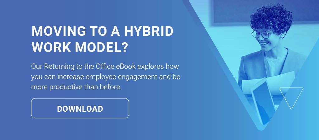 "Moving to a Hybrid Work Model?" Click here to download